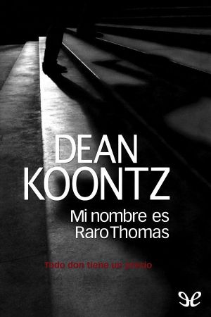 [Odd Thomas 01] • Mi Nombre Es Raro Thomas